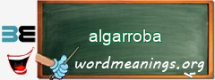 WordMeaning blackboard for algarroba
